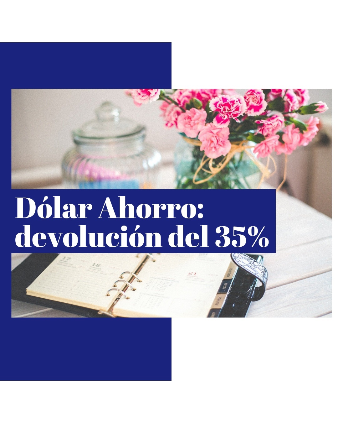 Dólar Ahorro: devolución del 35%